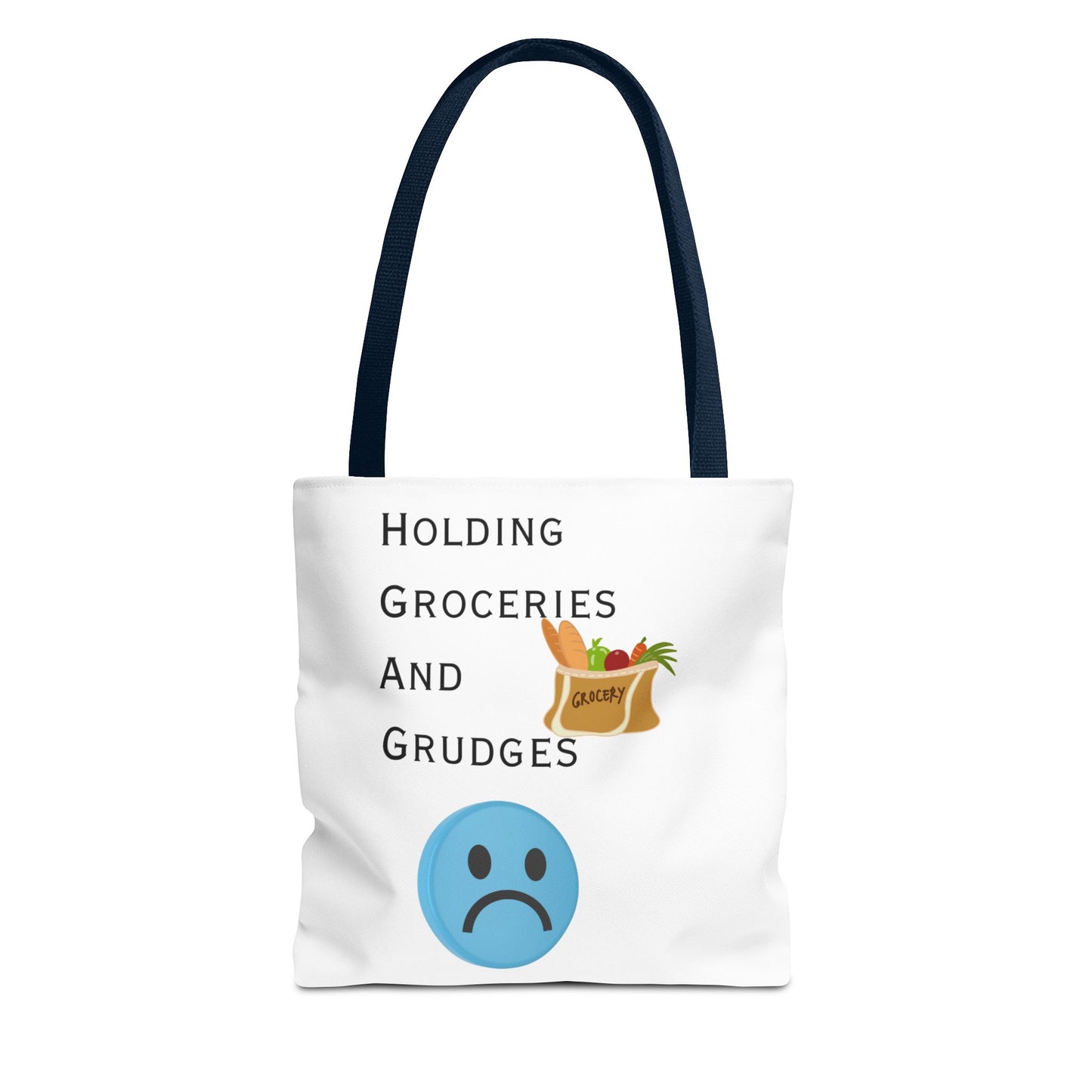 Funny Grocery Tote Bag - 'Holding Groceries and Grudges'
