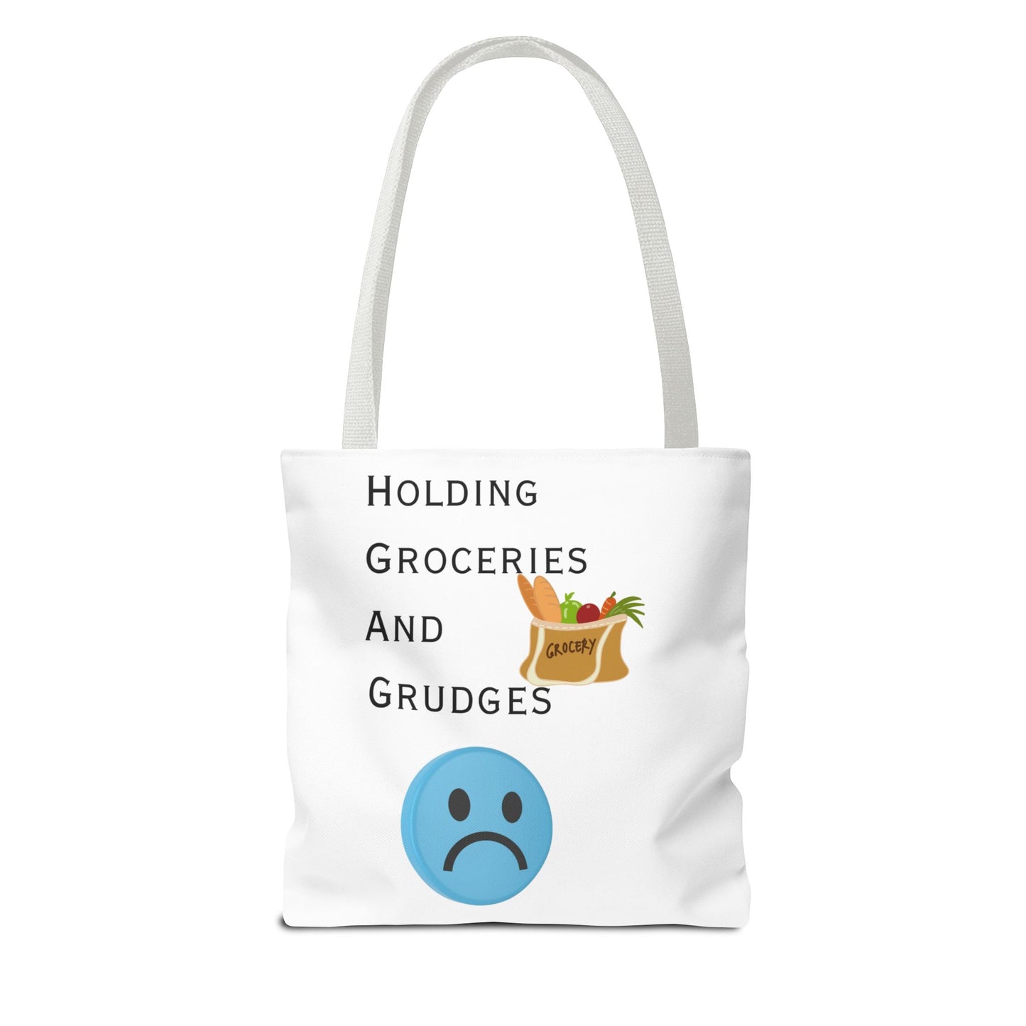 Funny Grocery Tote Bag - 'Holding Groceries and Grudges'