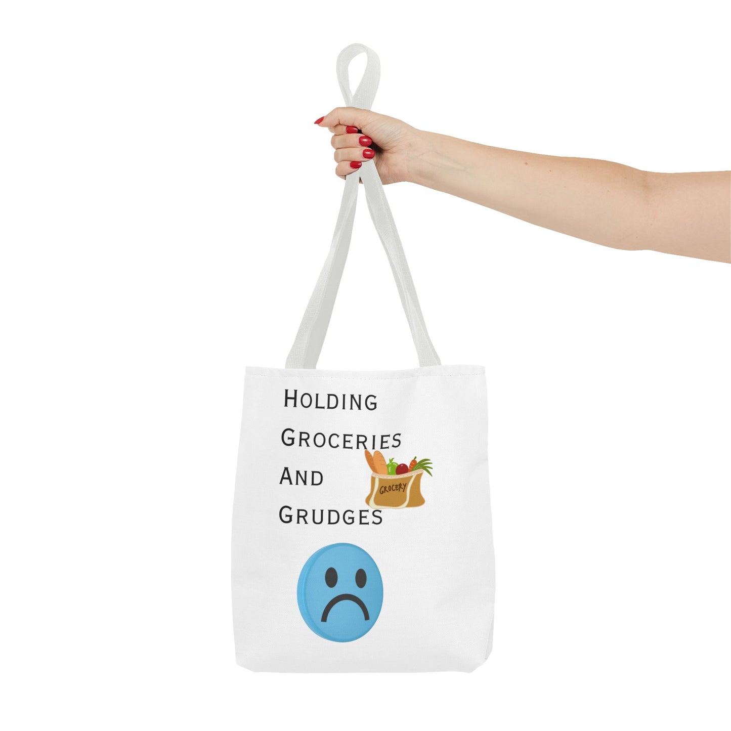 Funny Grocery Tote Bag - 'Holding Groceries and Grudges'