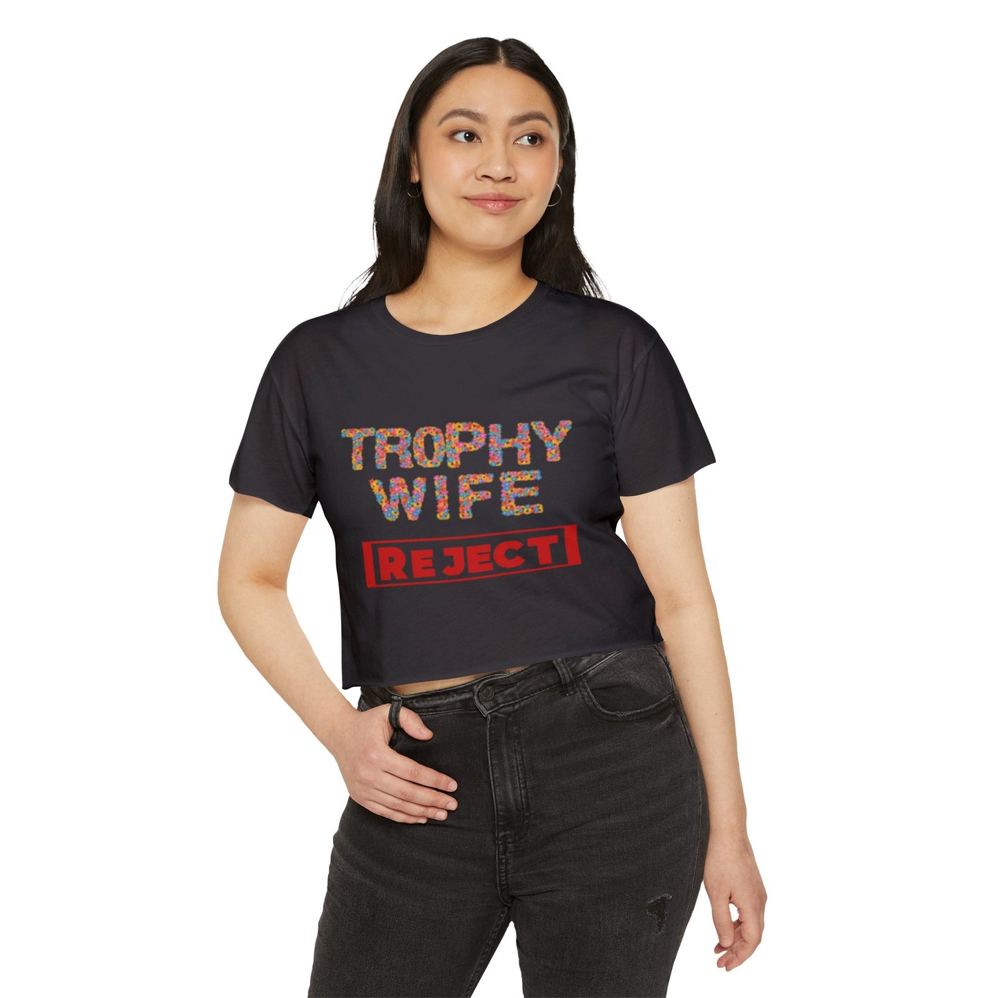 Trophy Wife Reject Crop Top - Fun & Flirty Women's Apparel