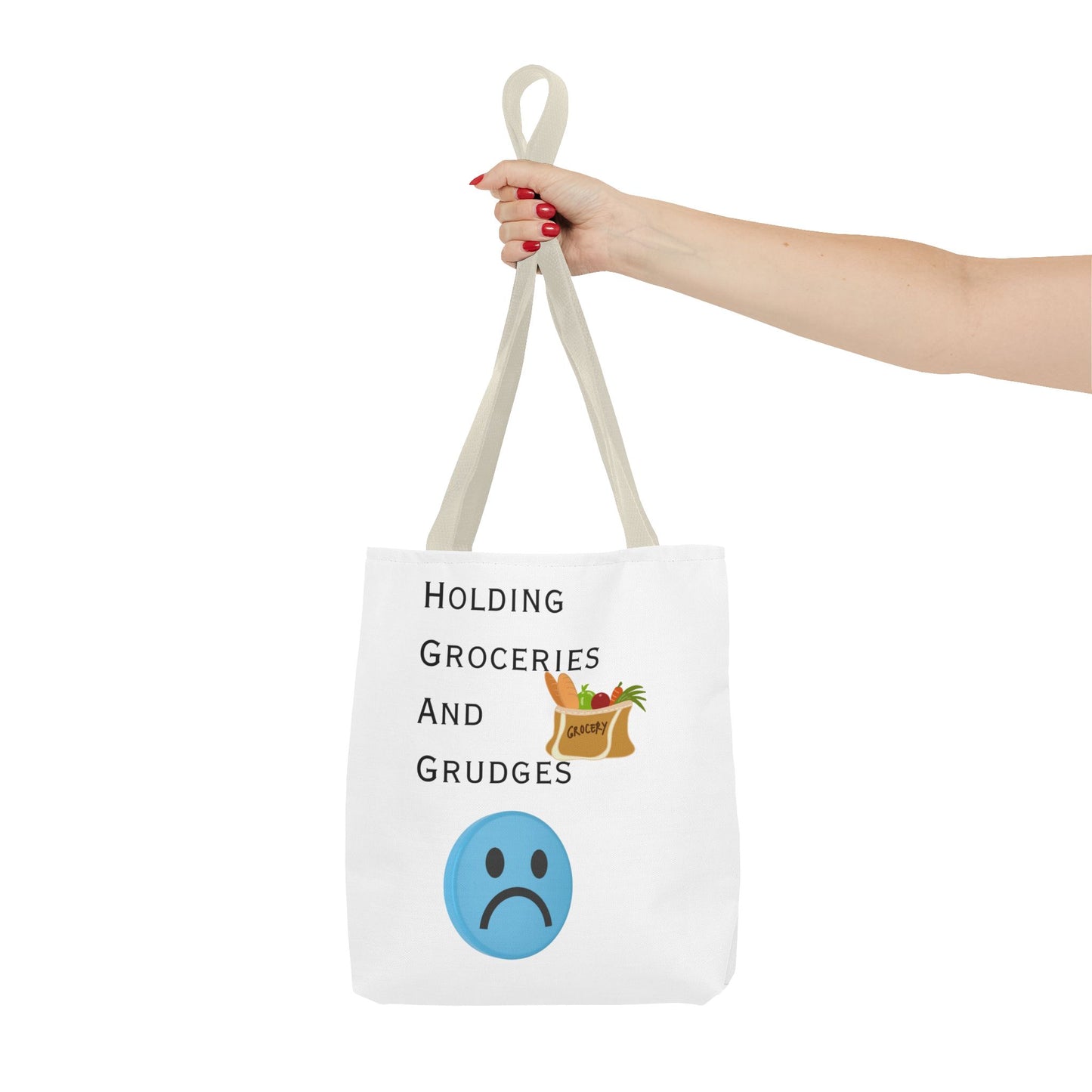 Funny Grocery Tote Bag - 'Holding Groceries and Grudges'