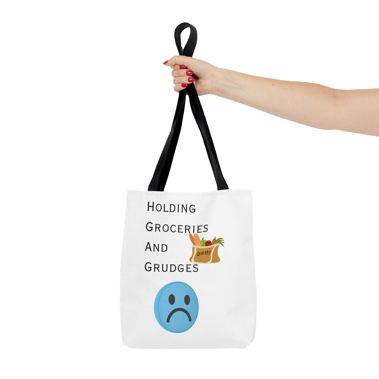 Funny Grocery Tote Bag - 'Holding Groceries and Grudges'