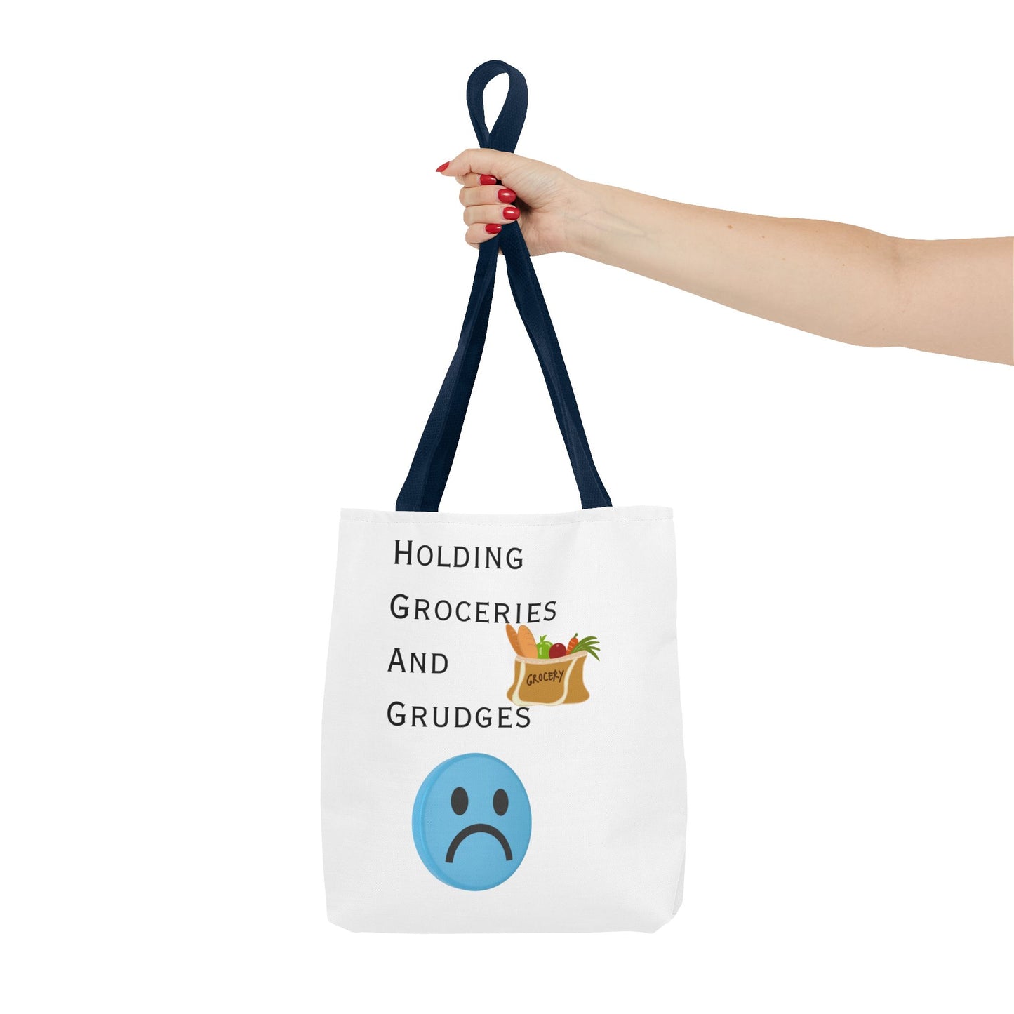 Funny Grocery Tote Bag - 'Holding Groceries and Grudges'